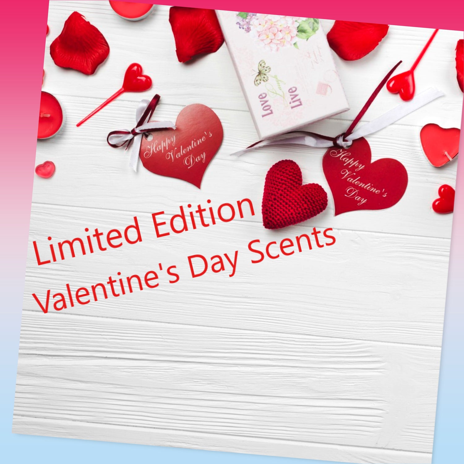 **LIMITED EDITION SCENTS - VALENTINE'S DAY 2026**